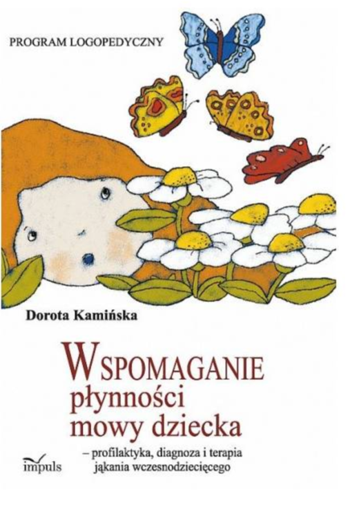 okładka Wspomaganie płynności mowy dziecka - profilaktyka, diagnoza i terapia jąkania wczesnodziecięcego pedagogika książka
