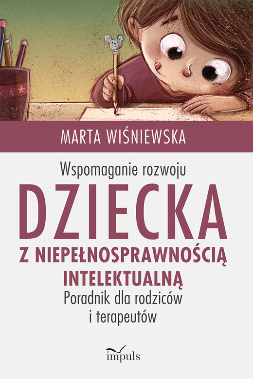 okładka Wspomaganie rozwoju dziecka z niepełnosprawnością intelektualną pedagogika książka | Marta Wiśniewska