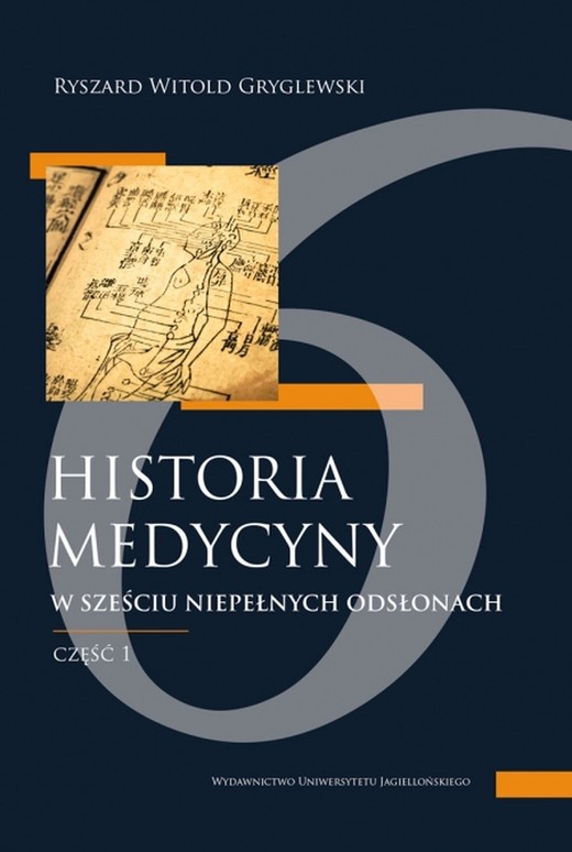 okładka Historia medycyny w sześciu niepełnych odsłonach. Część pierwsza, czyli pierwsze trzy odsłony książka