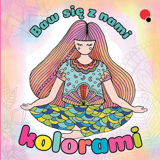 okładka Baw się z nami kolorami książka | Opracowanie zbiorowe