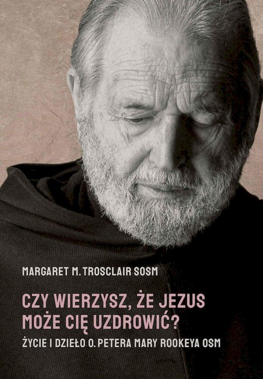 okładka Czy wierzysz, że Jezus może cię uzdrowić książka