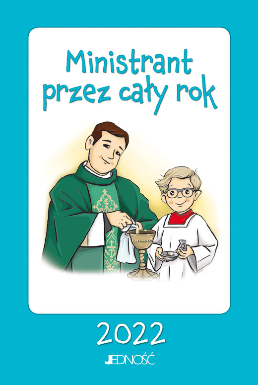 okładka Ministrant przez cały rok 2022 książka | Opracowanie zbiorowe