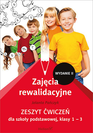 okładka Zajęcia rewalidacyjne Zeszyt ćwiczeń dla szkoły podstawowej, klasy 1 - 3 (Wydanie II) książka | Pańczyk Jolanta