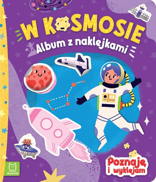 okładka W kosmosie. Album z naklejkami. Poznaję i wyklejam książka | Opracowanie zbiorowe