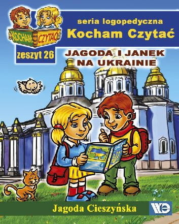 okładka Kocham Czytać Zeszyt 26 Jagoda i Janek na Ukrainie książka | Jagoda Cieszyńska