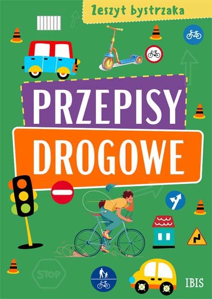 okładka Przepisy drogowe. Zeszyt bystrzaka książka | Opracowanie zbiorowe