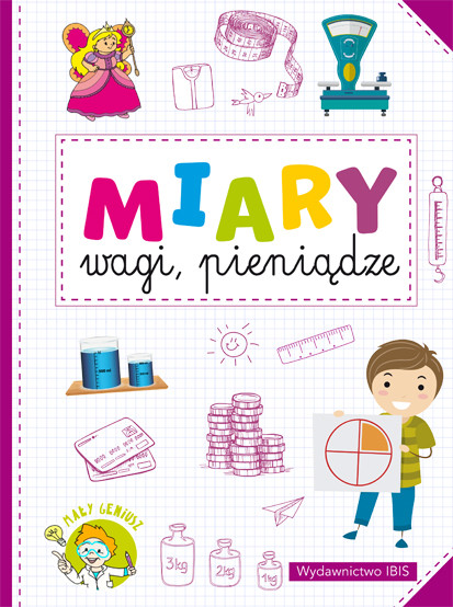 okładka Miary, wagi, pieniądze. Mały geniusz książka | Opracowanie zbiorowe