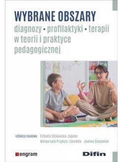 okładka Wybrane obszary diagnozy, profilaktyki, terapii w teorii i praktyce pedagogicznej książka