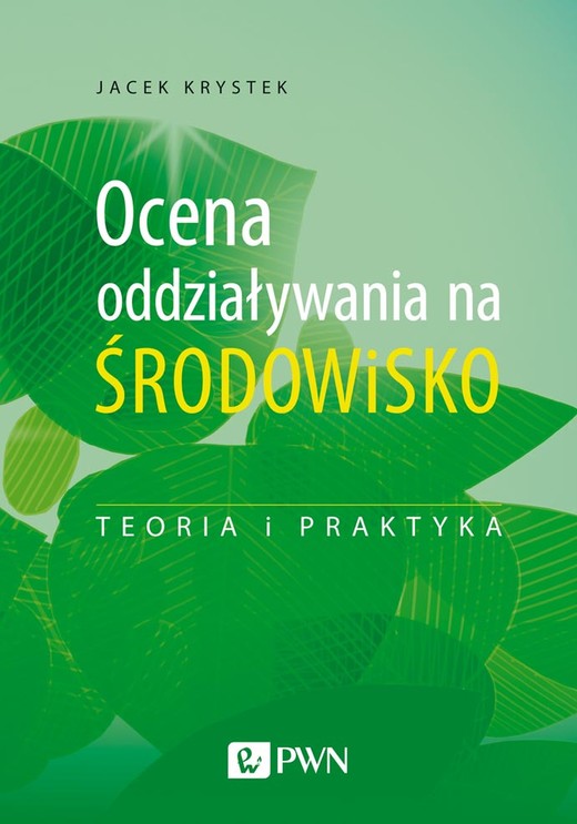 okładka Ocena oddziaływania na środowisko. Teoria i praktyka książka