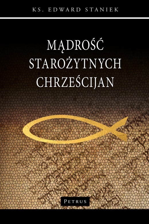okładka Mądrość starożytnych chrześcijan książka | ks. prof. Edward Staniek