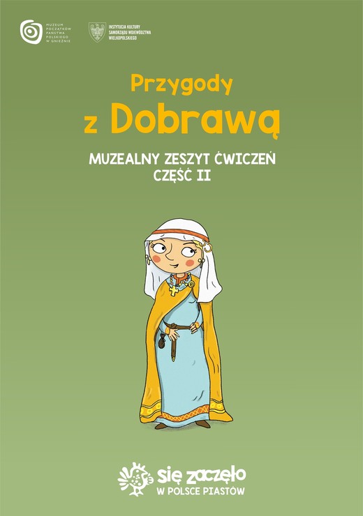 okładka Przygody z Dobrawą. Muzealny zeszyt ćwiczeń. Część 2 książka | Opracowanie zbiorowe