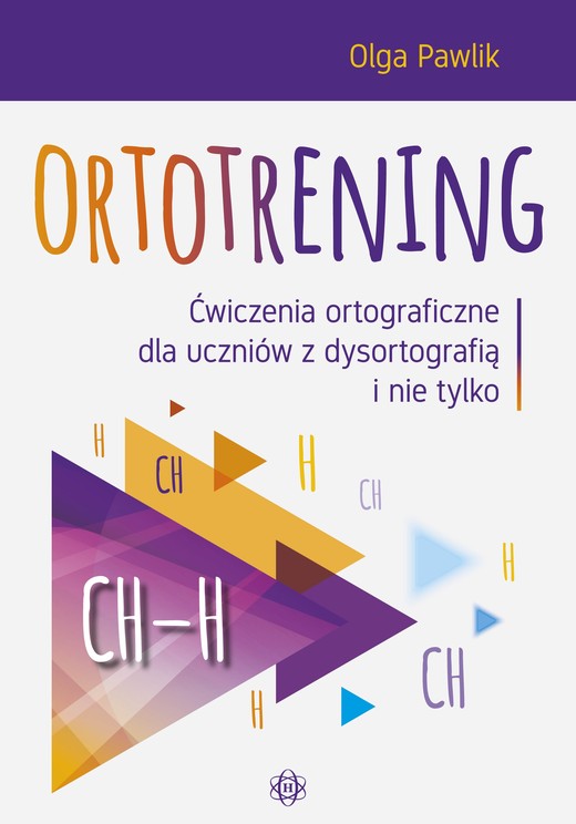 okładka Ortotrening CH-H. Ćwiczenia ortograficzne dla uczniów z dysortografią i nie tylko książka