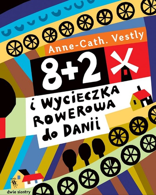 okładka 8+2 i wycieczka rowerowa do Danii wyd. 2 książka | Anne-Cath. Vestly