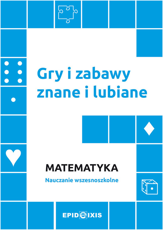 okładka Gry i zabawy znane i lubiane. Matematyka książka | Opracowanie zbiorowe
