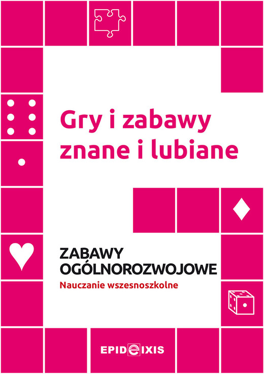 okładka Gry i zabawy znane i lubiane. Zabawy ogólnorozwojowe książka | Opracowanie zbiorowe