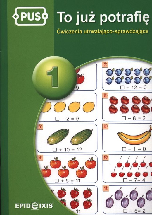 okładka PUS To już potrafię 1 Ćwiczenia utrwalająco sprawdzające dla dzieci w klasach I-II książka | Dejko Jadwiga