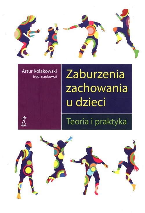 okładka Zaburzenia zachowania u dzieci. Teoria i praktyka książka | Opracowanie zbiorowe