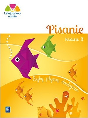okładka Kalejdoskop ucznia Pisanie Zeszyt ćwiczeń klasa 3 szkoła podstawowa książka
