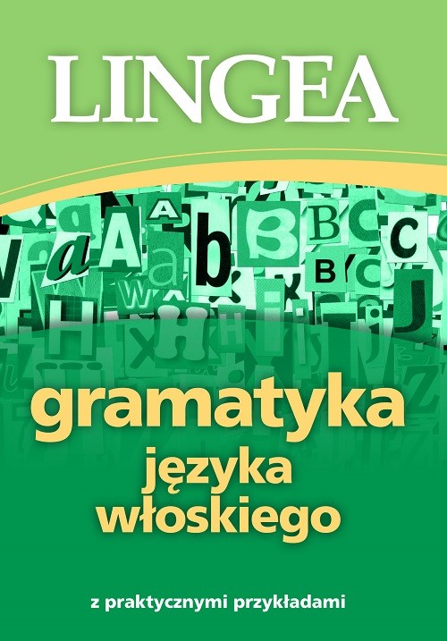 okładka Gramatyka języka włoskiego z praktycznymi przykładami wyd. 2 książka | Opracowanie zbiorowe