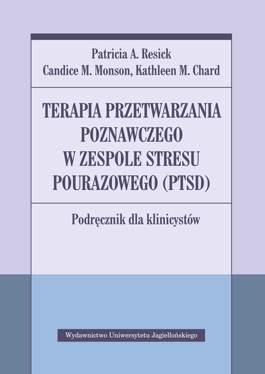 okładka Terapia przetwarzania poznawczego w zespole stresu pourazowego (ptsd) podręcznik dla klinicystów książka