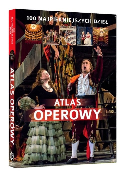 okładka Atlas operowy 100 najpiękniejszych dzieł książka | Joanna Wiśnios