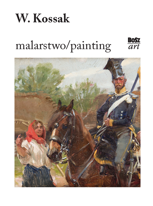 okładka Wojciech kossak malarstwo/painting książka | Opracowanie zbiorowe