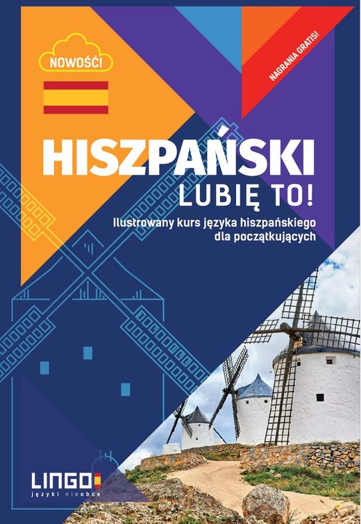 okładka Hiszpański lubię to ilustrowany kurs języka hiszpańskiego dla początkujących książka | Opracowanie zbiorowe