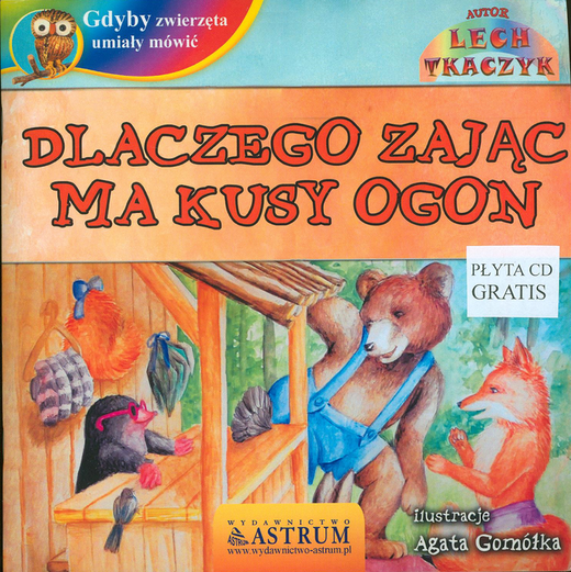 okładka Dlaczego zając ma kusy ogon gdyby zwierzęta umiały mówić + CD książka | Lech Tkaczyk