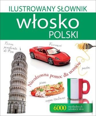 okładka Ilustrowany słownik włosko polski nieodzowna pomoc dla uczniów książka | Tadeusz Woźniak
