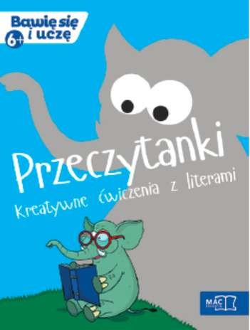 okładka Przeczytanki kreatywne ćwiczenia z literkami bawię się i uczę książka | Opracowanie zbiorowe