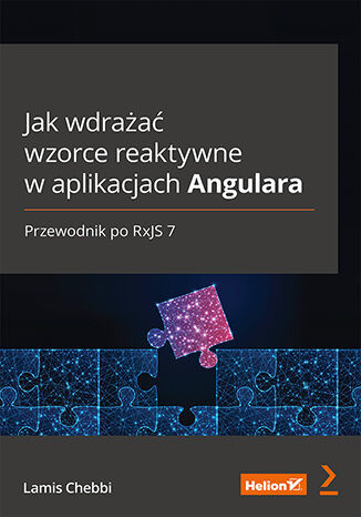 okładka Jak wdrażać wzorce reaktywne w aplikacjach Angulara. Przewodnik po RxJS 7 książka