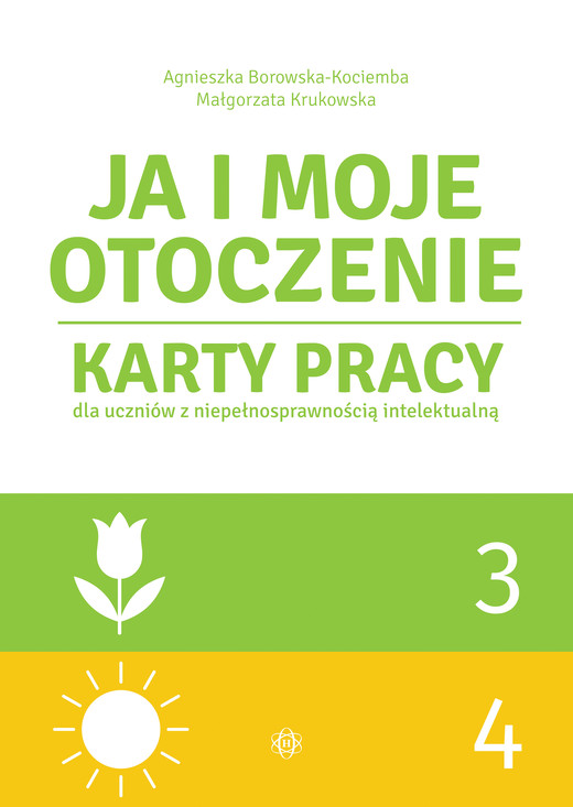 okładka Ja i moje otoczenie Część 3 i 4 Karty pracy dla uczniów z niepełnosprawnością intelektualną JA I MOJE OTOCZENIE książka | Agnieszka Borowska-Kociemba, Małgorzata Krukowska
