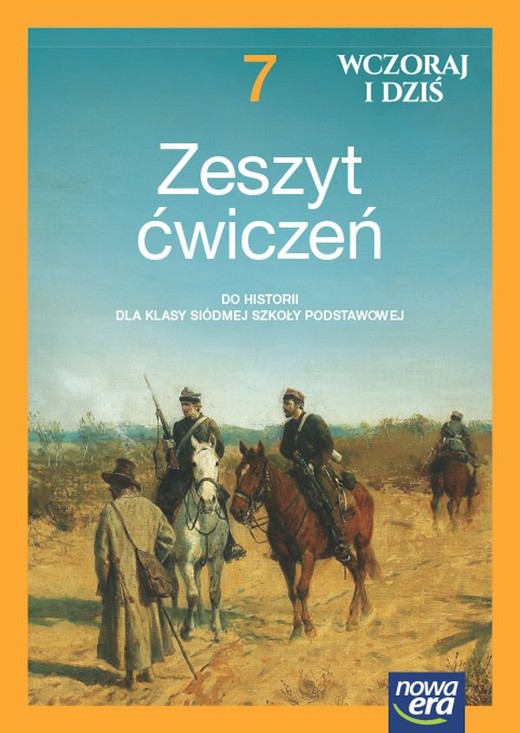 okładka Historia wczoraj i dziś NEON zeszyt ćwiczeń dla klasy 7 szkoły podstawowej EDYCJA 2023-2025 książka