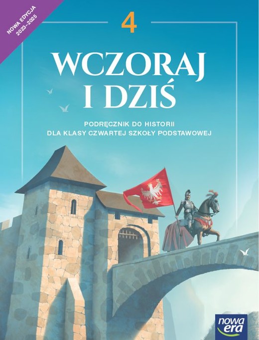 okładka Historia wczoraj i dziś NEON podręcznik dla klasy 4 szkoły podstawowej EDYCJA 2023-2025 książka | Wojciechowski Grzegorz, Bogumiła Olszewska