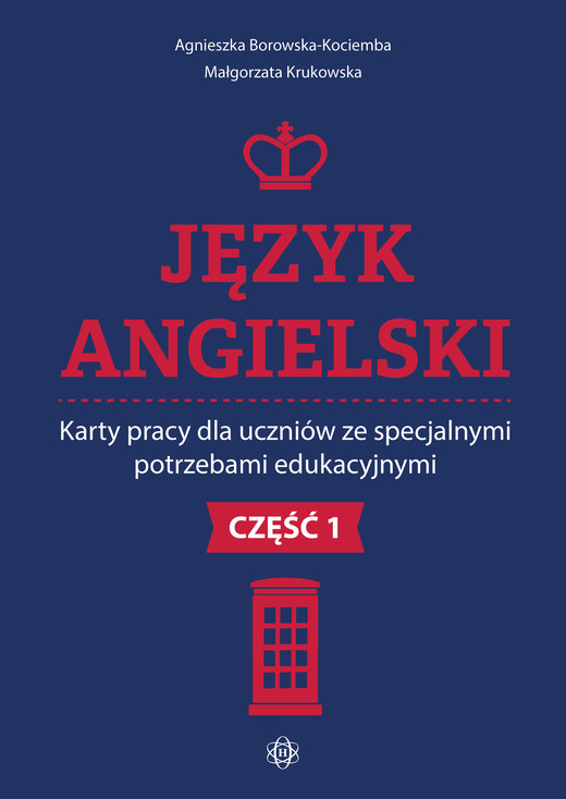 okładka Język angielski Karty pracy dla uczniów ze specjalnymi potrzebami edukacyjnymi Część 1 książka | Agnieszka Borowska-Kociemba, Małgorzata Krukowska