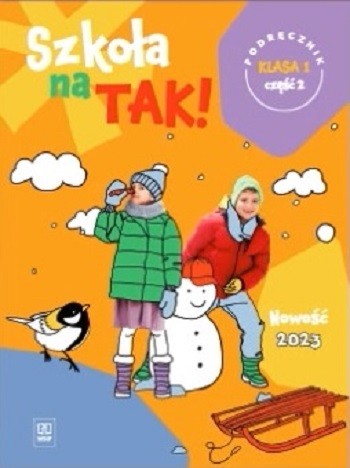 okładka Szkoła na tak podręcznik dla klasa 1 część 2 szkoła podstawowa książka | Opracowanie zbiorowe