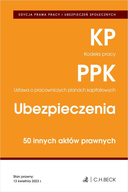 okładka Kodeks pracy. Pracownicze plany kapitałowe. Ubezpieczenia. 50 innych aktów prawnych wyd. 2023 książka | Opracowanie zbiorowe
