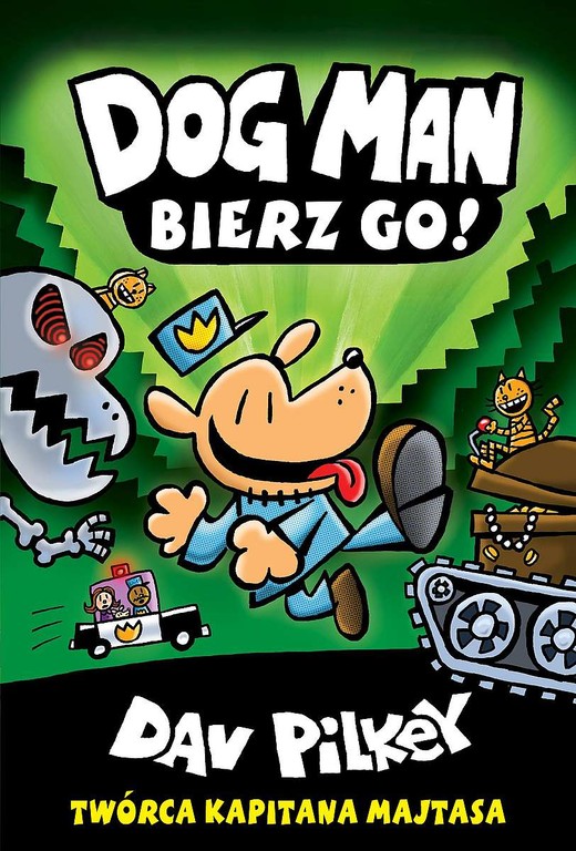 okładka Bierz go. Dogman. Tom 2 wyd. 2022 książka | Dav Pilkey
