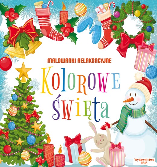 okładka Kolorowe święta. Malowanki relaksacyjne książka | Opracowanie zbiorowe