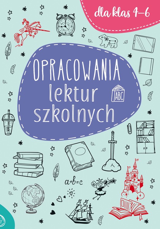 okładka Opracowania lektur szkolnych dla klas 4-6 książka | Opracowanie zbiorowe