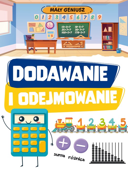 okładka Dodawanie i odejmowanie. Mały geniusz książka | Opracowanie zbiorowe