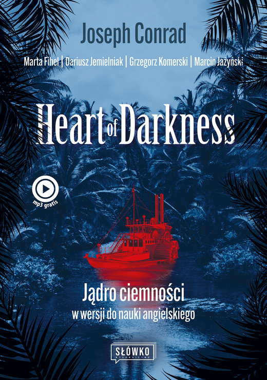 okładka Heart of Darkness. Jądro ciemności w wersji do nauki angielskiego. Klasyka po angielsku książka | Joseph Conrad