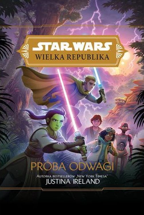 okładka Próba odwagi. Star Wars. Wielka Republika książka | Justina Ireland