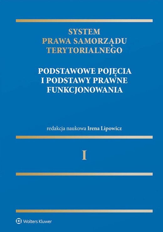 okładka System Prawa Samorządu Terytorialnego. Tom 1 książka | Opracowanie zbiorowe