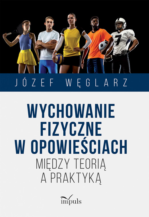 okładka Wychowanie fizyczne w opowieściach Między teorią a praktyką książka