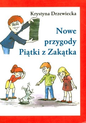 okładka Nowe przygody Piątki z Zakątka wyd. 2022 książka | Drzewiecka Krystyna