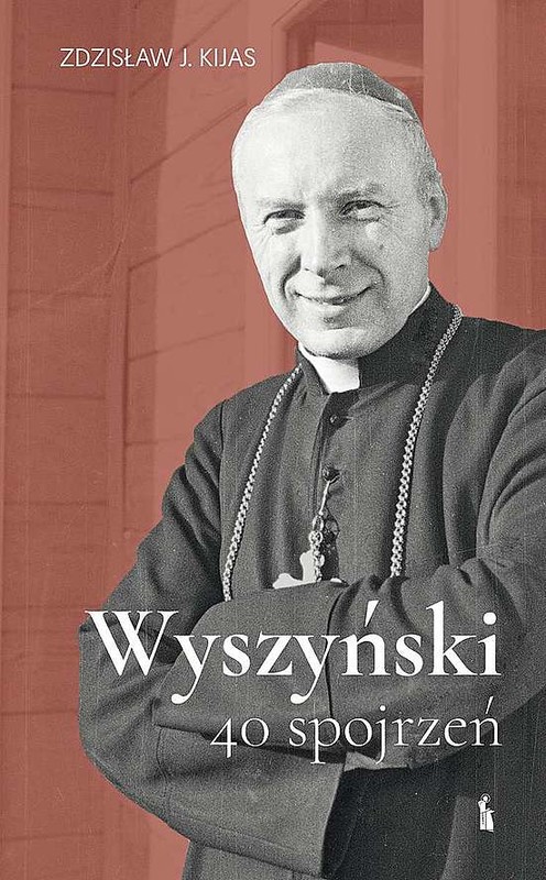 okładka Wyszyński. 40 spojrzeń książka | Zdzisław Kijas