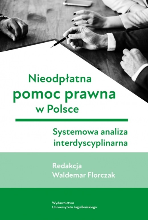 okładka Nieodpłatna pomoc prawna w Polsce. Systemowa analiza interdyscyplinarna książka | Opracowanie zbiorowe