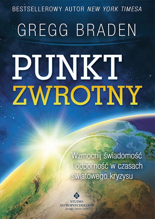 okładka Punkt zwrotny. Transformacja świadomości w czasach światowego przełomu wyd. 2021 książka | Braden Gregg