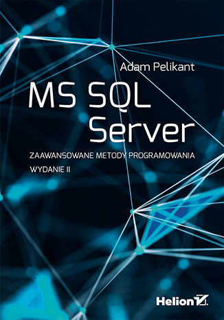 okładka MS SQL Server. Zaawansowane metody programowania wyd. 2021 książka